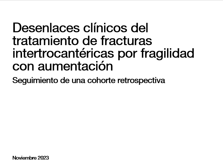 EP132 Desenlaces clínicos del tratamiento de fracturas intertrocantéricas por fragilidad con aumentación. Seguimiento de una cohorte retrospectiva